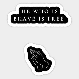 BE BRAVE Sticker